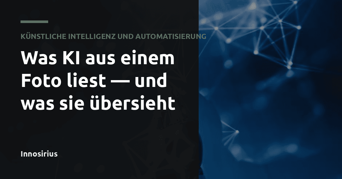 Was KI aus einem Foto liest — und was sie übersieht